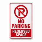 Red and white No Parking Reserved Space sign with a crossed-out parking symbol, rounded corners, and mounting holes.