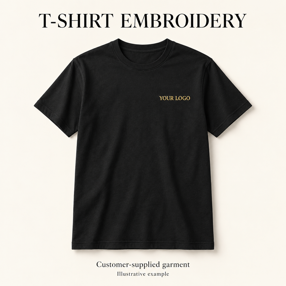 Illustrative black customer-supplied T-shirt with gold YOUR LOGO embroidery on the left chest. Garment not included.